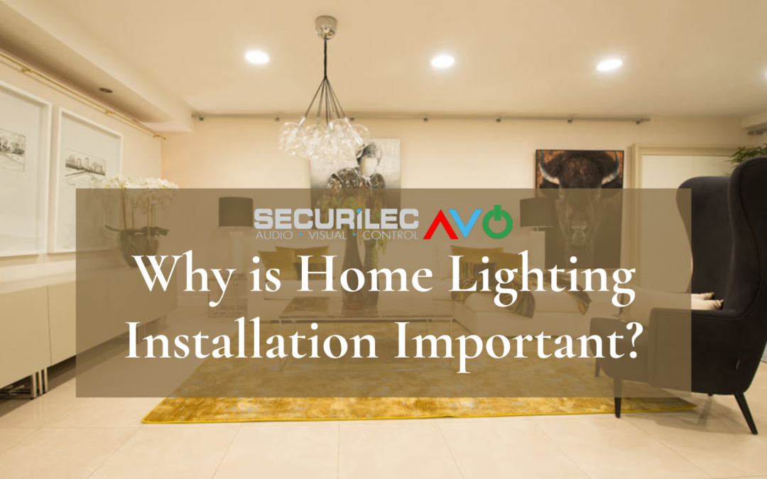 Why is Home Lighting Installation Important?